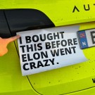 Klistremerke vinyl - I BOUGHT THIS BEFORE ELON WENT CRAZY. thumbnail